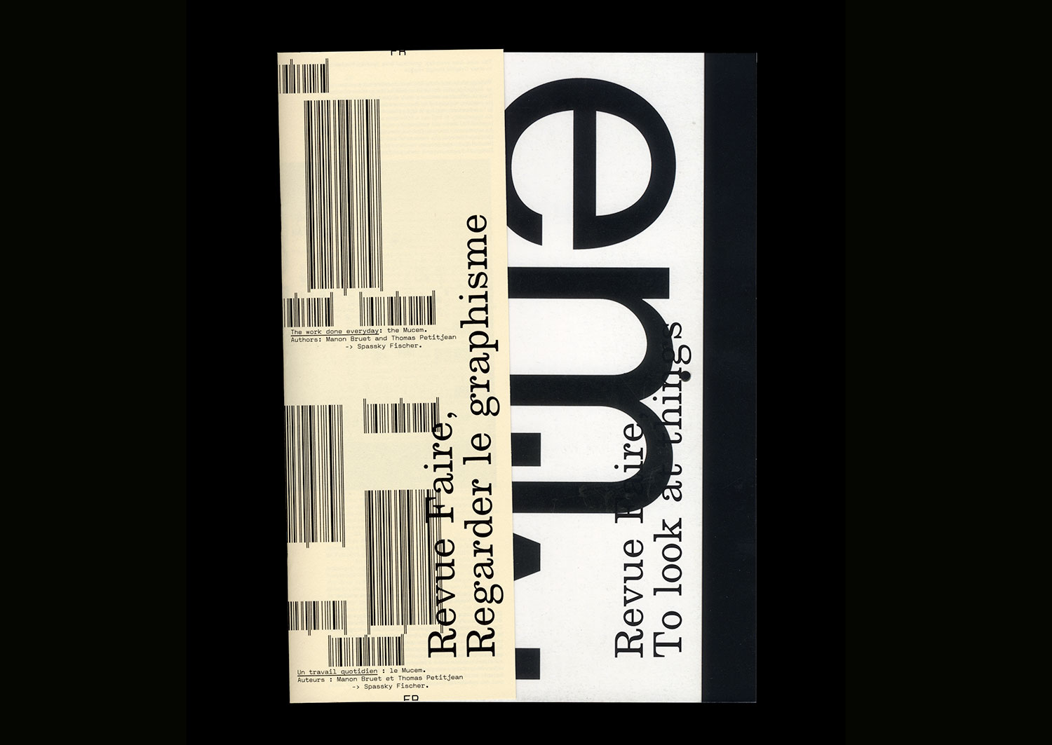 n°15 — The work done everyday: the Mucem. Authors: Manon Bruet and Thomas Petitjean. + Questions from Spassky Fischer to Experimental Jetset, Bureau Mirko Borsche, Cornel Windlin, OK-RM, Mevis & van Deursen, Strobo, Roosje Klap, Studio Dumbar.