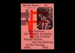n°54 — Le directeur, le graphiste et l’imprimeur: Pontus Hultén et la fabrique du catalogue, 1960–1973. Auteure : Malou Messien