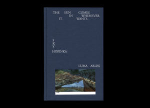 The sun comes in whenever it wants, Sky Hopinka