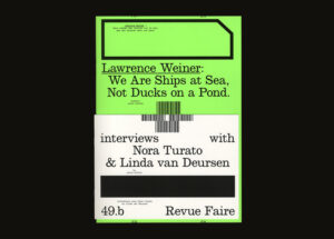 n°49 — Lawrence Weiner: We Are Ships at Sea, Not Ducks On a Pond. Author: Joris Kritis with interviews with Nora Turato & Linda van Deursen