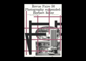 n°36 — La photographie suspendue : Herbert Bayer. Auteur : Remi Parcollet