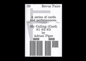 n°39 — Une série de cartes et performances : My Calling (Card) #1 #2 #3 d’Adrian Piper. Auteur Jérôme Dupeyrat